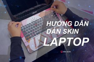 hướng dẫn dán skin laptop